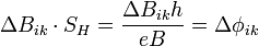 \Delta B_{ik}\cdot S_H = \frac{\Delta B_{ik}h}{eB} = \Delta \phi_{ik} \
