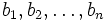 b_1,b_2,\dots,b_n