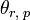 ~\theta_{r,\;p}