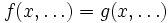 f(x, \dots) = g(x, \dots)