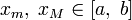 x_m,\;x_M \in [a,\;b]