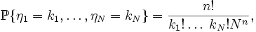 \mathbb{P}\{\eta_1=k_1,\dots,\eta_N=k_N\}=\frac{n!}{k_1!\dots\;k_N!N^n},
