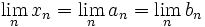 \lim_n x_n = \lim_n a_n = \lim_n b_n
