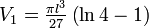 \textstyle V_1=\frac{\pi l^3}{27} \left(\ln{4}-1\right)