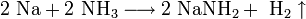 \mathrm{2 \ Na + 2 \ NH_3 \longrightarrow 2 \ NaNH_2 + \ H_2 \uparrow}