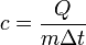 c=\frac{Q}{m\Delta t}