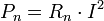 P_n=R_n\cdot I^2 \!